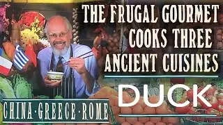 The Frugal Gourmet Duck Three Ancient Cuisines
