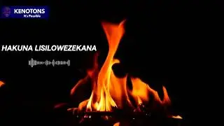 HAKUNA LISILOWEZEKANA