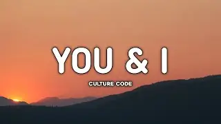 Culture Code - You & I ( Lyrics ) feat. Alexis Donn