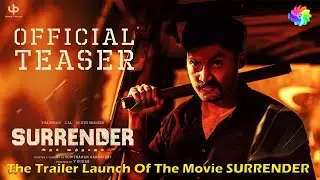 The Trailer Launch & Press Meet Of SURRENDER-Tharshan Padine Kumar Lal Mansoor Ali Khan In Chennai.