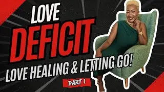 Love Deficit: Healing, Self-Love & Letting Go | Dr. J Nicole&rsquo;s Journey