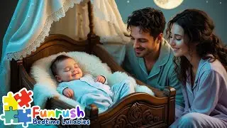 Goodnight Stars Goodnight Moon Lullaby |Funrush Bedtime Lullabies and Soothing Songs for Sweet Sleep