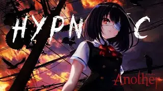 Another - Hypnotic「AMV/EDIT」