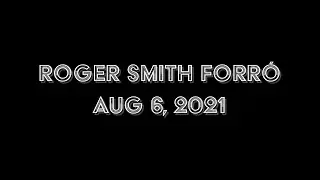 Roger Smith Forr&oacute; Aug 6, 2021 (1st Set)