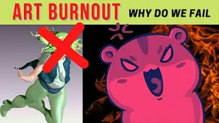 Art Burnout - Why Artists Fail and Burn Out