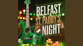 Belfast St. Paddy&rsquo;s Night