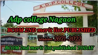 BCOM 2nd merit list || ADP college Nagaon ||BCOM || 2nd merit list ||Asad Talukdar