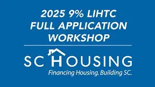 2025 9% Housing Tax Credit LIHTC Full Application Workshop