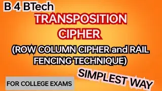 Transposition Cipher || Rail fencing technique || Row Column Transposition Cipher