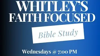 Whitley&rsquo;s Faith Focused Bible Study: The Book of 1 Thessalonians: The Model Church of Faithfulness