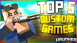 Top 5 best custom games in krunker