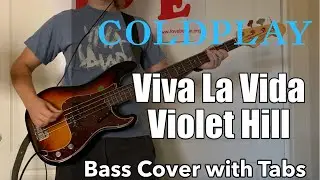 Coldplay - Viva La Vida/Violet Hill (Bass Cover WITH TABS)