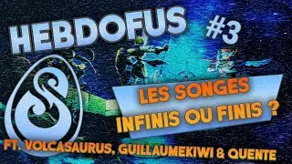 HEBDOFUS#3 : Les songes 