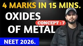Oxides of Metals in 15 Minutes | 4 Marks Guaranteed | NEET 2026 Chemistry