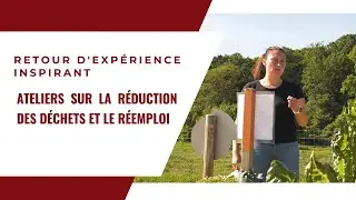 Retour d&rsquo;exp&eacute;rience inspirant &ndash; Ateliers sur la r&eacute;duction des d&eacute;chets et le r&eacute;emploi
