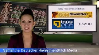 Inca One Resources (TSXV: IO) Receives buy recommendation in the latest issue of the Gold Newsletter