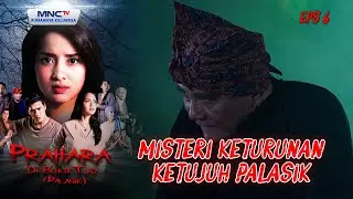 Misteri keturunan ketujuh palasik | Prahara di Bukik Tuo eps 6