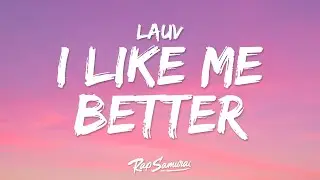 Lauv - I Like Me Better (Lyrics) 