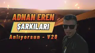 Anlıyorsun (Adnan EREN Şarkıları) V28 #trappop #youtubemusic