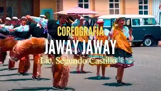 JAYAC - JAWAY JAWAY (Coreografía) Lic. Segundo Castillo