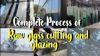 Complete Process of Raw glass cutting and Glazing # trending