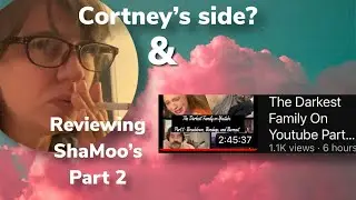 Let's take a look at Cortney Thorp's side & Reviewing Shamoo's Part 2