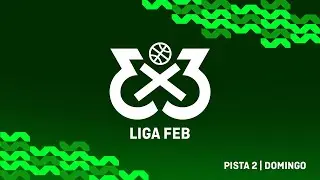 🏀 En vivo - Pista 1 | Domingo | Liga Invierno 3x3 FEB - 2&ordf; Parada