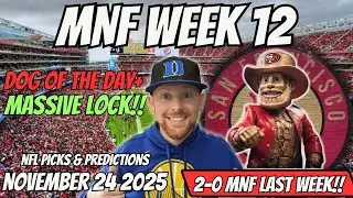 Monday Night Football Picks Today Week 12 Panthers vs 49ers | Free NFL Picks & NFL Props 11/25/2025