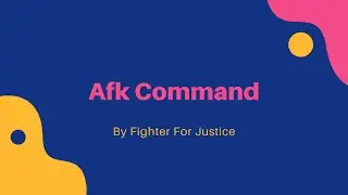 Afk Command - By Fighter For justice