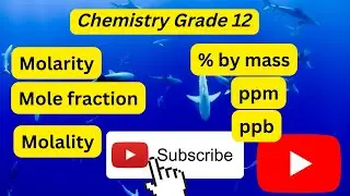 Ways of Expressing Concentrations of Solution in Afan Oromo-Chemistry Grade 12 Unit 1 part 3