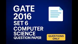 Gate 2016 Set 6 Computer Science Paper