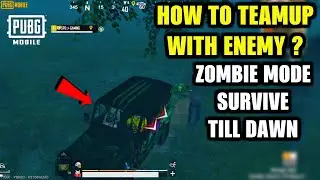 How to Team Up with ENEMY in Survive Till Dawn Zombie mode - Fastest way | PUBG Mobile 0.16.5 Update
