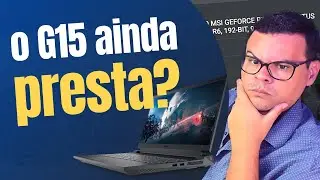 O notebook Gamer Dell G15 5530 AINDA VALE A PENA em 2024?