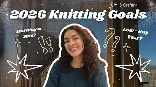 2026 Knitting Intentions & Goals