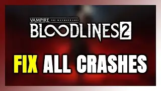 How to FIX Vampire Masquerade Bloodlines 2 Crashing, Freezing, Not Launching, Stuck & Black Screen