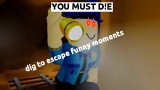 Roblox dig to escape funny moments