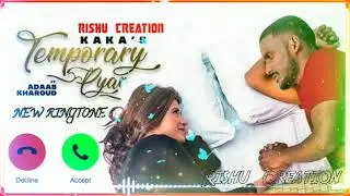 KAKA : TEMPORARY PYAR MP3 RINGTONE 2021