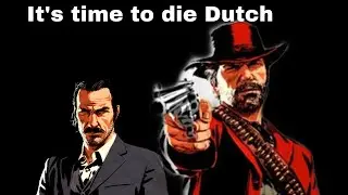 Somebody Needs To Kill Dutch