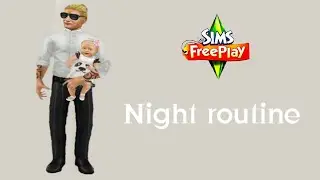 🌷The night routine of a single dad🌷 Sims free play 🌷