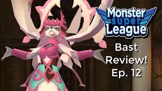Bast Review! Ep. 12! | Monster Super League