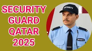Security Guard Qatar 2025 | Qatar Security Guard Job with Free Visa & Salary