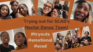 VLOG: Trying Out for Nectar Dance Team at SCAD!