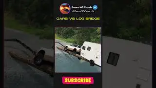 Cars vs Log Bridge  01  Beam NG Crash