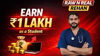 How a MBBS Student Earned ₹1 Lakh | Real Side Income for Medicos | Rehan Khan