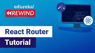 React Router Tutorial | React DOM Tutorial | ReactJS Redux Training | Edureka Rewind