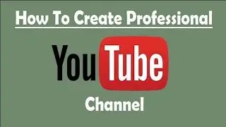 How to create a youtube channel in Update  2017