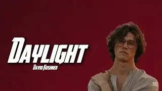 David Kushner - Daylight ( Lyrics )