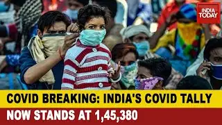 Covid-19 Pandemic: India's Covid Count Crosses 1.45 Lac-Mark, Death Toll At 4,167