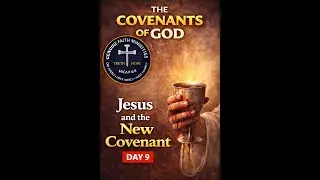 Day 9 Covenant Series | Jesus and the New Covenant | The Blood That Sealed God&rsquo;s Promise #christian