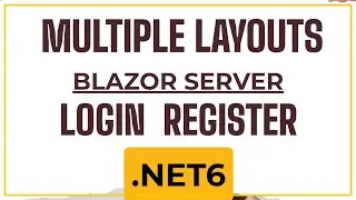 Multiple Layouts Blazor Server .Net 6 Change Default Layout